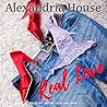 Real Love by Alexandria  House