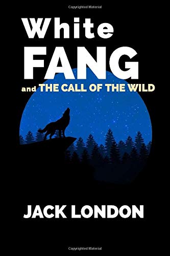 White Fang and The Call of The Wild