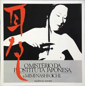 O Mistério da Prostituta Japonesa & Mimi-Nashi-Oichi