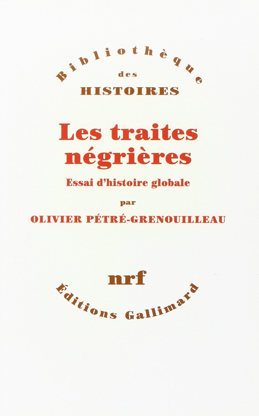 Les traites négrières: Essai d'histoire globale (Paperback)