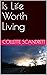 Is Life Worth Living by Collette Scandrett