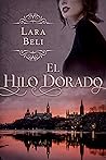 El hilo dorado by Lara Beli