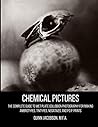 Chemical Pictures: Making Ambrotypes, Tintypes, Negatives and Prints Chemical Pictures: Making Ambrotypes, Tintypes, Negatives and Prints