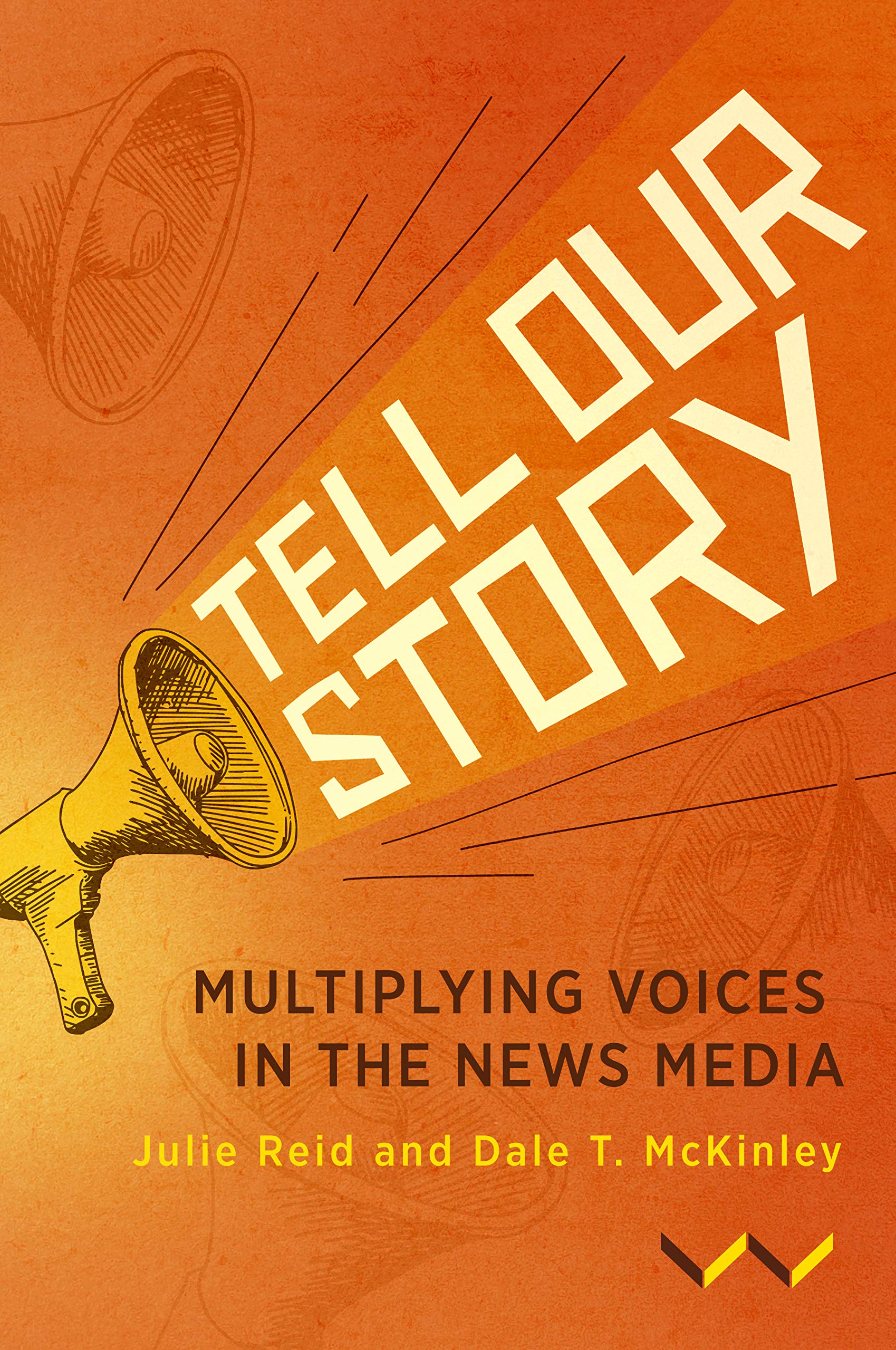 Tell Our Story: Multiplying voices in the news media (Kindle Edition)