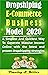 Dropshiping E-Commerce Business Model 2020: A Simplest And Quickest Way To Generate Massive Income Online with the latest and proven dropshipping strategies
