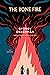 The Bone Fire: NYT Editors' Choice – Gothic Coming-of-Age Story of Family Secrets and Folk Magic