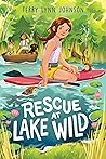 Rescue at Lake Wild by Terry Lynn Johnson