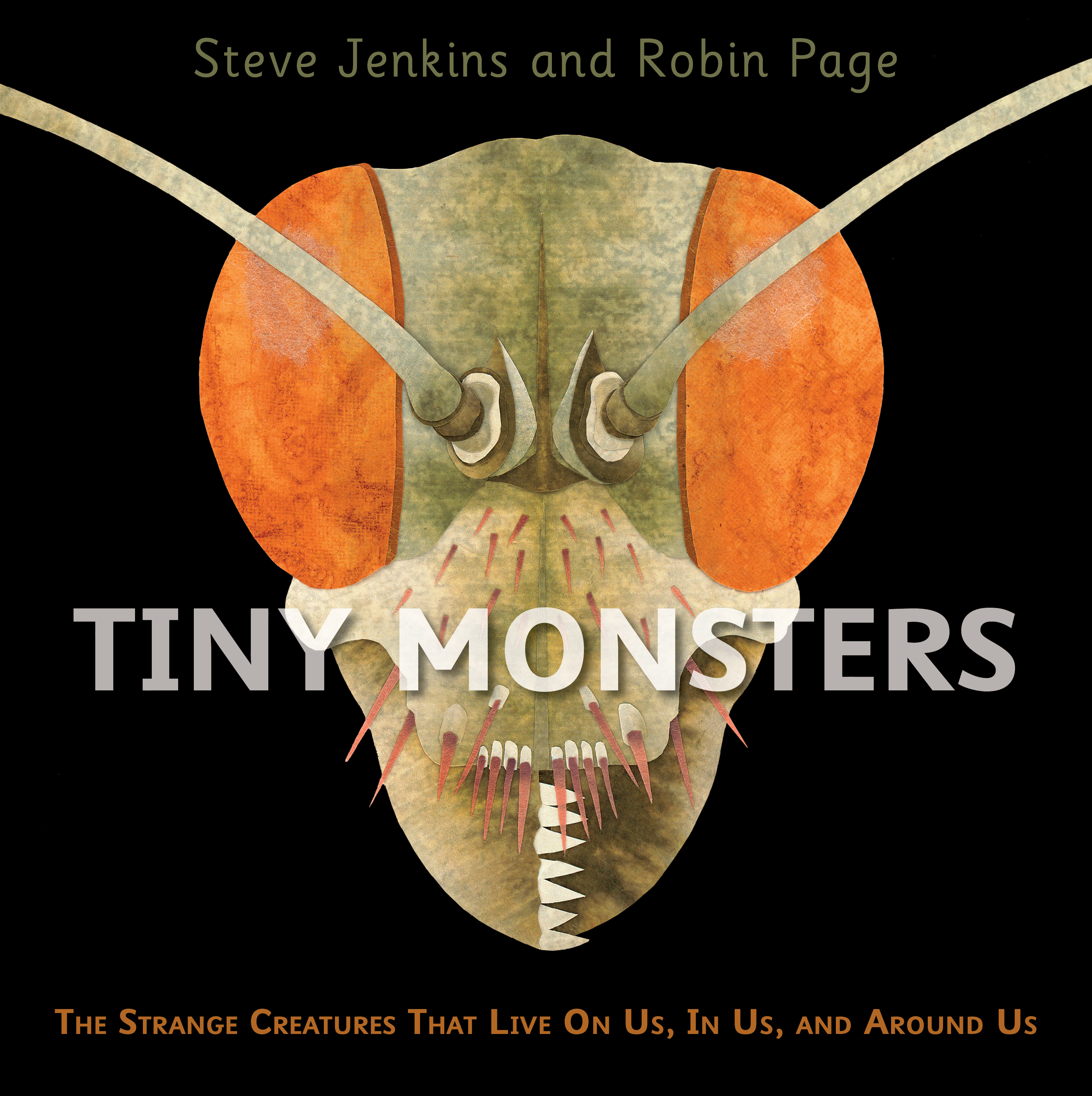 Tiny Monsters: The Strange Creatures That Live On Us, In Us, and Around Us – Exploring Insects and Spiders in Your Home: A Science Picture Book for Kids (Ages 6-9)