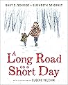 A Long Road on a Short Day by Gary D. Schmidt