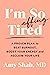 I'm So Effing Tired: A Prov...