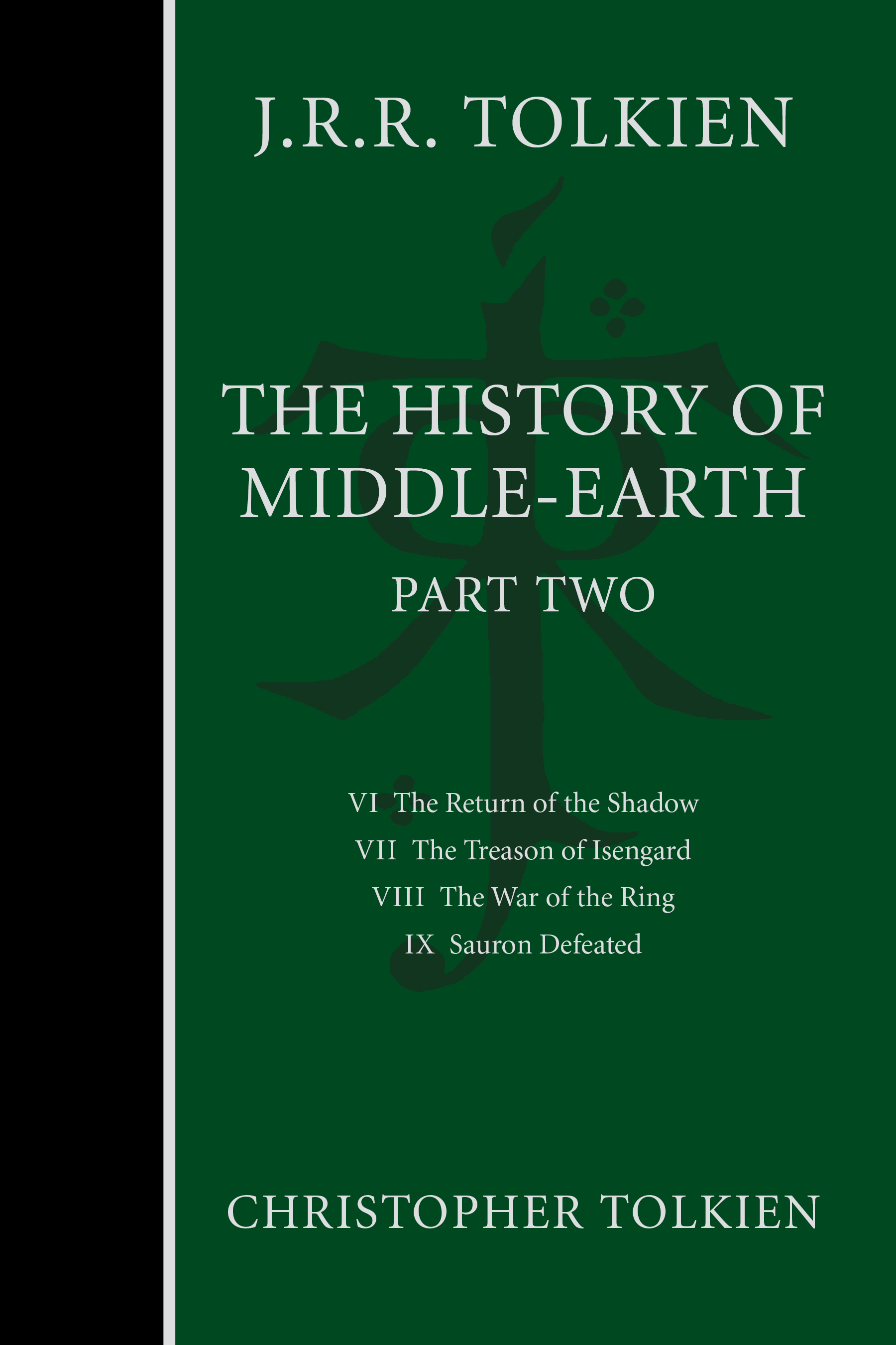 The History Of Middle-Earth, Part Two: Monumental Epic Fantasy – The Complete Lord of the Rings Creation in Four Volumes with Lost Stories and Rare Illustrations