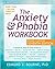 The Anxiety and Phobia Workbook