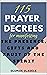 115 PRAYER DECREES FOR MANIFESTING THE PRESENCE, GIFTS AND FR... by Olumide Oladele