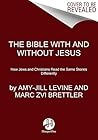 The Bible With and Without Jesus by Amy-Jill Levine
