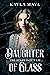 Daughter of Glass (Daughter...