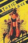 Toxic Love by Kristopher Triana