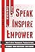 Speak Inspire Empower: How ...