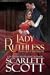 Lady Ruthless (Notorious Ladies of London, #1)