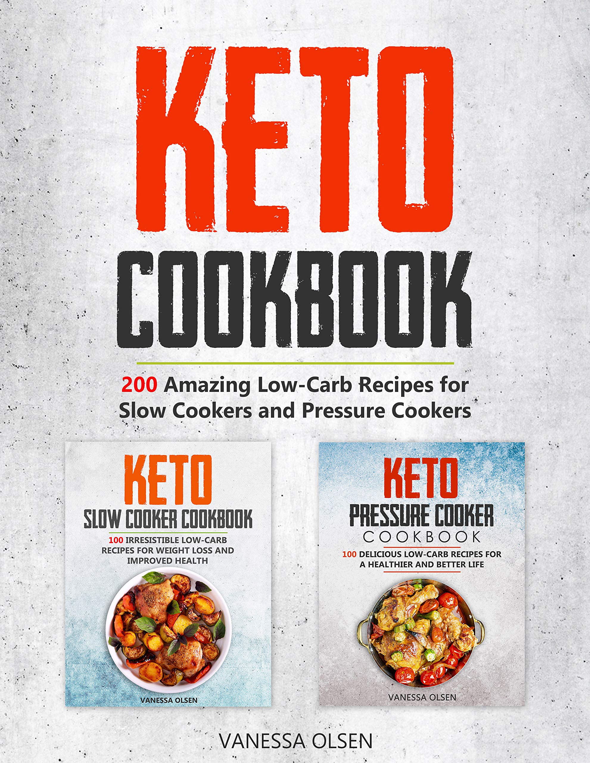 Keto Cookbook: 200 Amazing Recipes for Slow Cookers and Pressure Cookers (Kindle Edition)