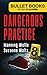 Dangerous Practice (Bullet Books Speed Reads)
