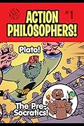 Action Philosophers #1: The Pre-Socratics and Plato!
