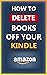 How To Delete Books Off Your Kindle by George Atkinson
