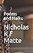 Poems and Haiku by Nicholas K F Matte