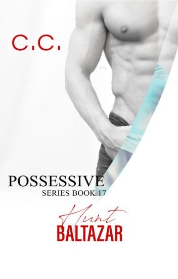 Possessive Series 17: Hunt Baltazar (ebook)