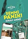 Semmi pánik! by Anikó Király