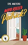 Who Killed Patrick? A Guinea Pig Cozy Crime Investigation by Syl Waters