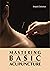 Mastering Basic Acupuncture by Shripad Chodankar