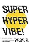 Super Hyper Vibe!...