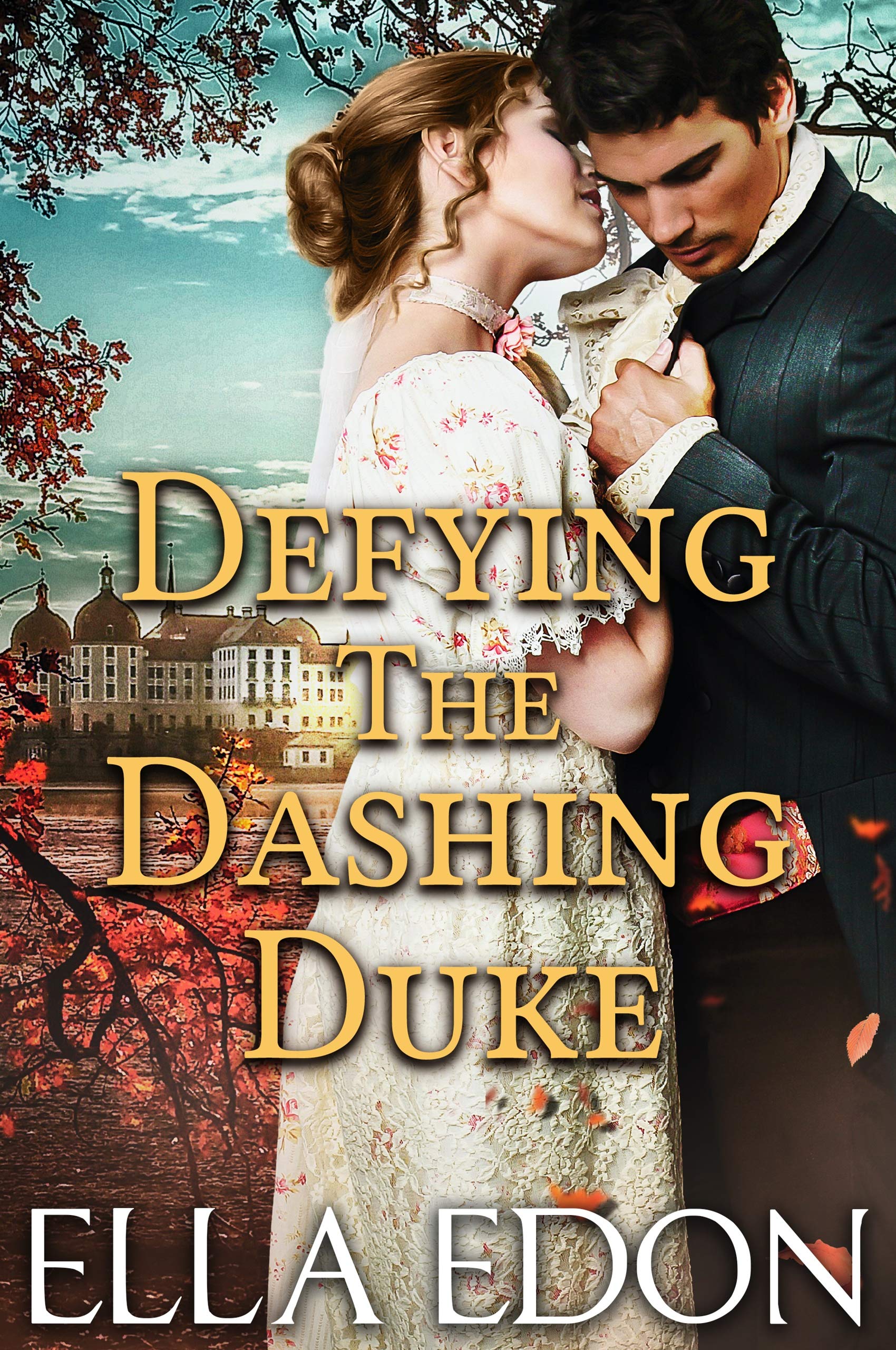 Defying the Dashing Duke (Kindle Edition)
