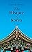 The History of Korea (Vol.1...