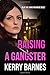 Raising A Gangster (Cruel Secrets)
