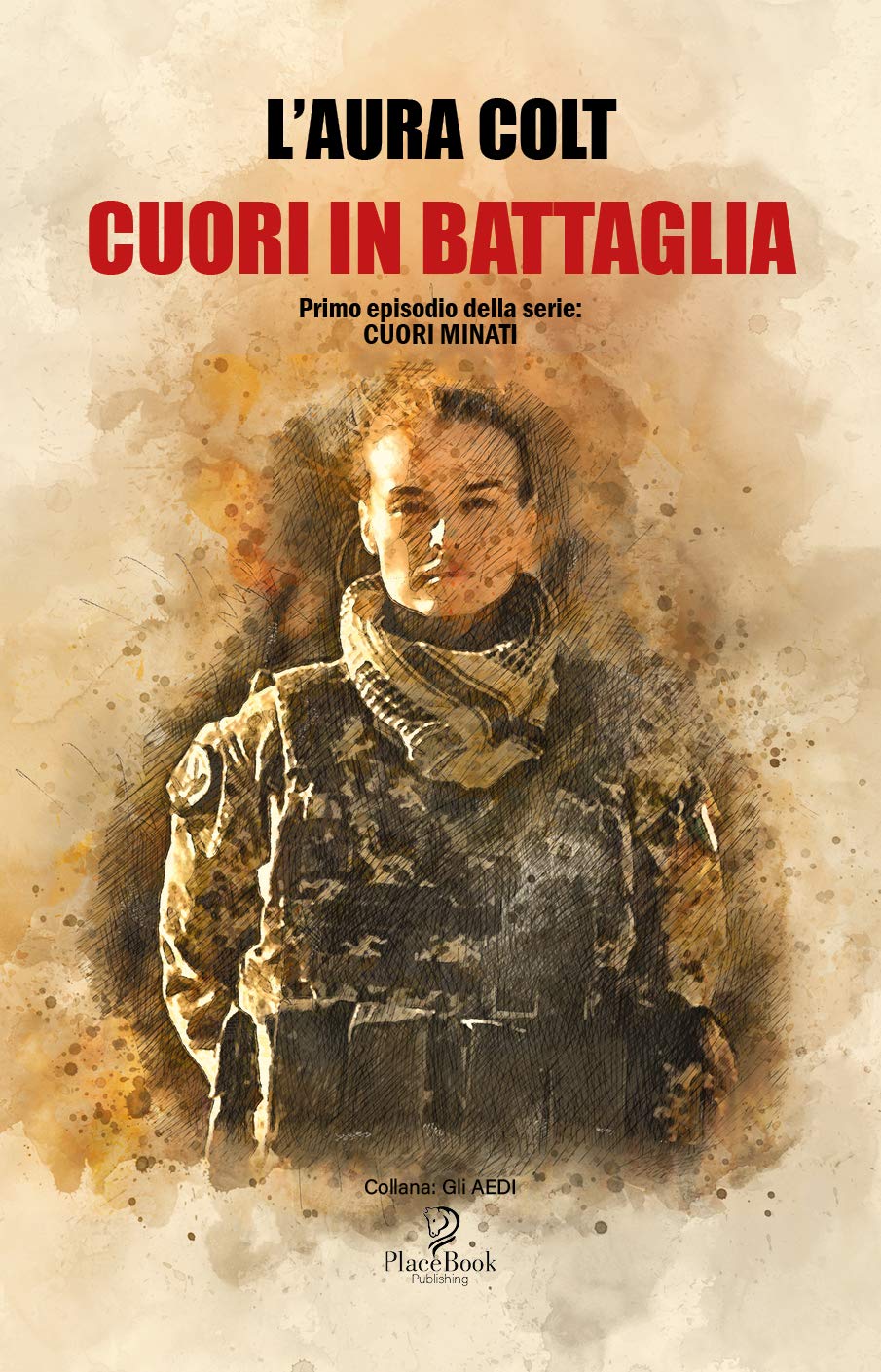 CUORI IN BATTAGLIA: Primo episodio della serie: Cuori minati (Gli Aedi Vol. 67) (Italian Edition)