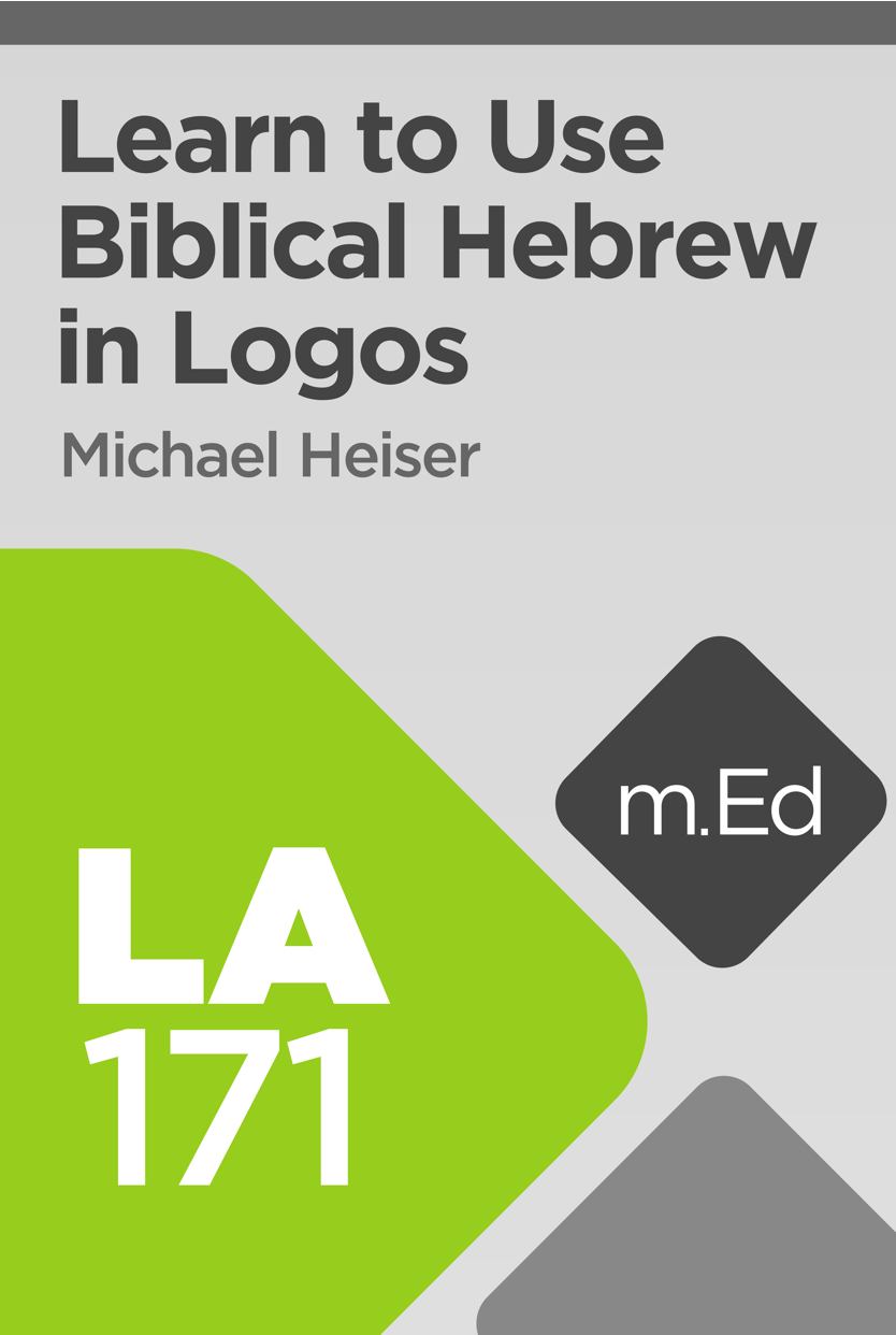 Learn to Use Biblical Hebrew in Logos (Mobile Ed - LA171)