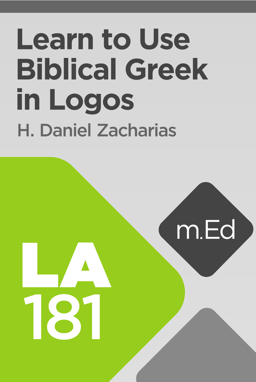 Learn to Use Biblical Greek in Logos (Mobile Ed - LA181)