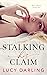 Stalking His Claim (Claim #1)