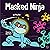 Masked Ninja by Mary Nhin