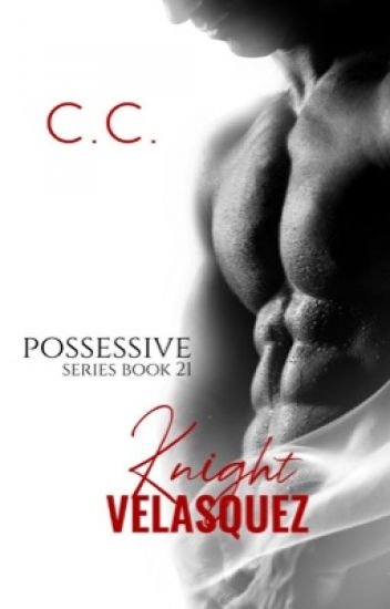 Possessive series 21: Knight Velasquez (ebook)
