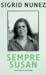 Sempre Susan. Herinneringen aan Susan Sontag by Sigrid Nunez
