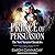 Prince of Persuasion (The N...