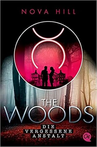 Die vergessene Anstalt (The Woods, #1)