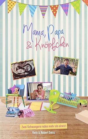 Mama Papa Und Knopfchen Zwei Schwangere Reden Mehr Als Eine By Kera Deiss