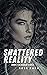 Shattered Reality
