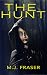 The Hunt by M.J. Fraser