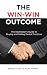 The Win-Win Outcome: The De...