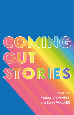 Coming Out Stories - Personal Experiences of Coming Out from Across the LGBTQ+ Spectrum (ebook)