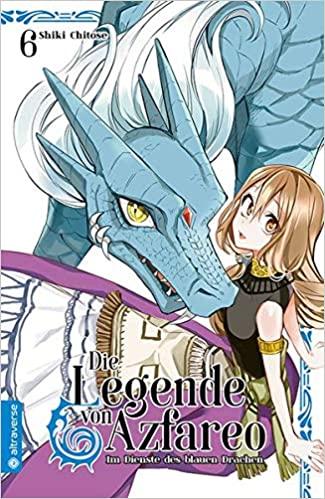 Die Legende von Azfareo – Im Dienste des blauen Drachen Band 6 (Die Legende von Azfareo, #6)
